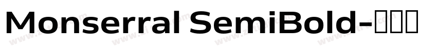 Monserral SemiBold字体转换 Monserral SemiBold字体转换